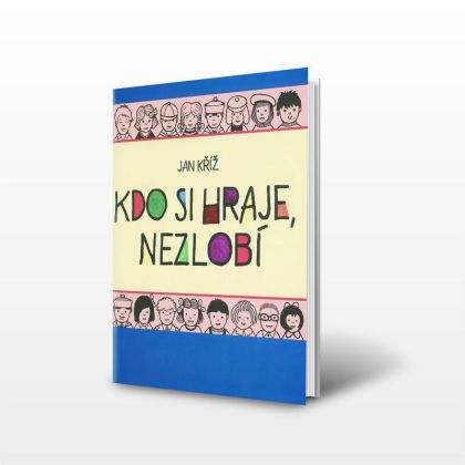 Kdo si hraje nezlobí