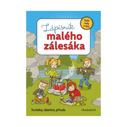 Zápisník malého zálesáka – další rady a tipy