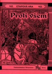 Etapová hra 162. Proti všem