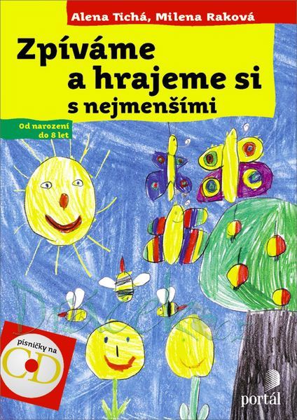 Zpíváme a hrajeme si s nejmenšími - A. Tichá
