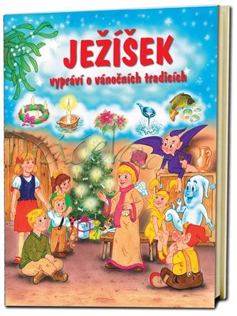 Kniha Ježíšek vypráví o vánočních tradicích