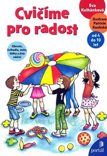 Cvičíme pro radost - E. Kulhánková
