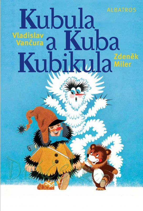 Kubula a Kuba Kubikula - Vladislav Vančura, Zdeněk Miler