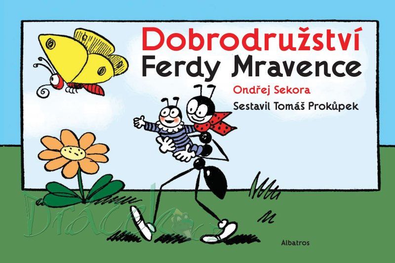 Dobrodružství Ferdy Mravence - Ondřej Sekora
