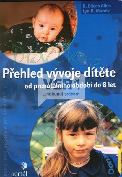 Přehled vývoje dětí od prenatálního období do 8 let - Allen, Marotz