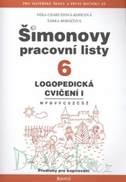 Šimonovy pracovní listy 6 Logopedická cvičení I  - V. Charvátová-Kopicová