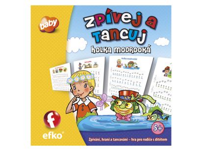 Efko Zpívej a tancuj HOLKA MODROOKÁ