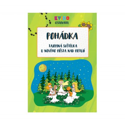 Albi, Kvído - Nové Město n. Metují - Tajemná světélka