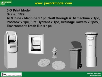 1:72 ATM Kiosk Machine x 1pc Wall through ATM machine x 1pc Postbox x 1pc Fire Hydrant x 1pc Drainage Covers x 2pcs Environment Trash Bin x 1pc