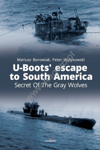 U-Boots’ escape to South America Secret Of The Gray Wolves