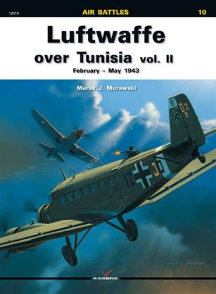 10 - Luftwaffe over Tunisia vol. II February – May 1943