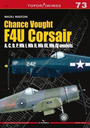 73 - Chance Vought F4U Corsair A,C,D,P, Mk I, Mk II, Mk III, Mk IV