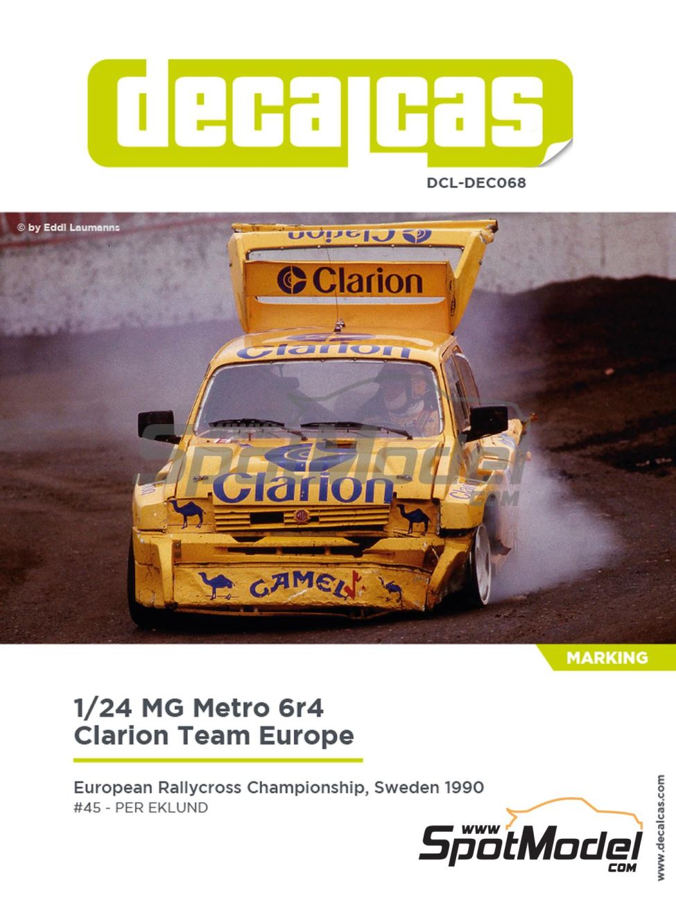 1:24 MG Metro 6R4 Team Clarion Europe sponsored by Camel - 1990