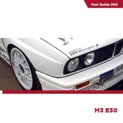 Fast Guide - M3 E30