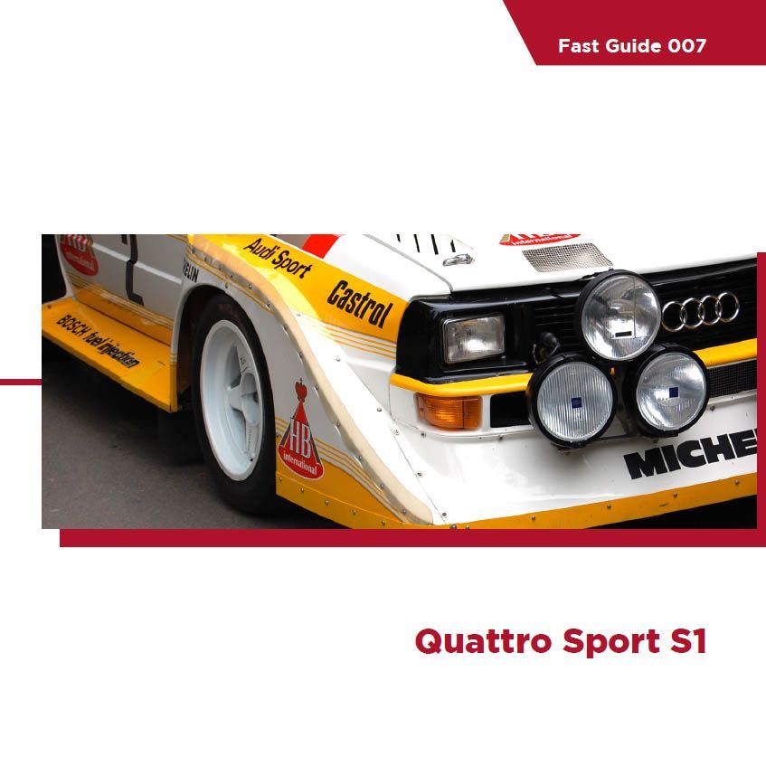 Fast Guide - Audi Quattro Sport S1