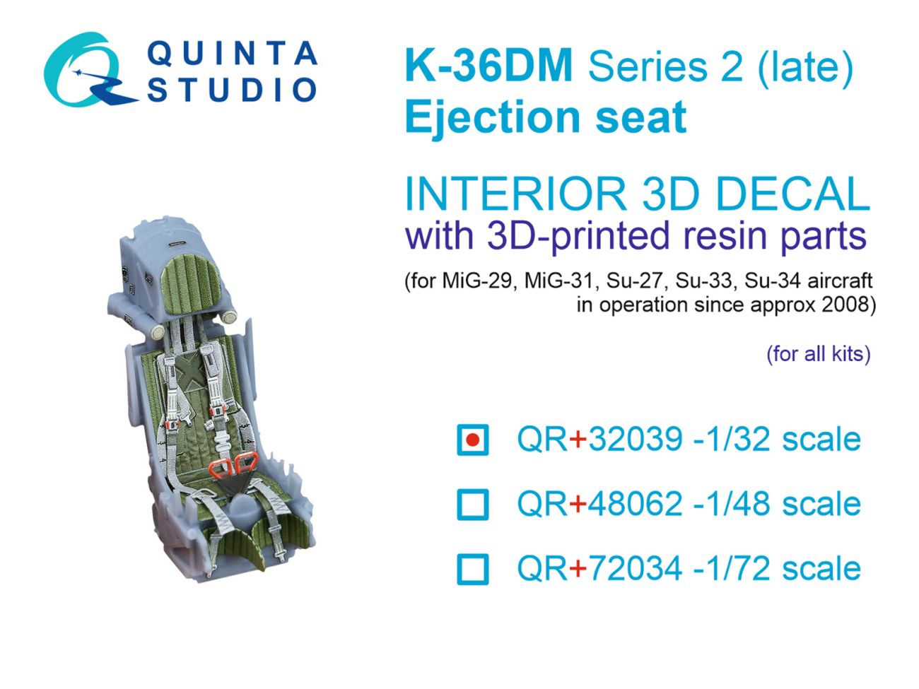 1:32 K-36DM Series2 (late) ejection seat (for MiG-29, MiG-31, Su-27, Su-33, Su-34 aircraft since 2008) (All kits)