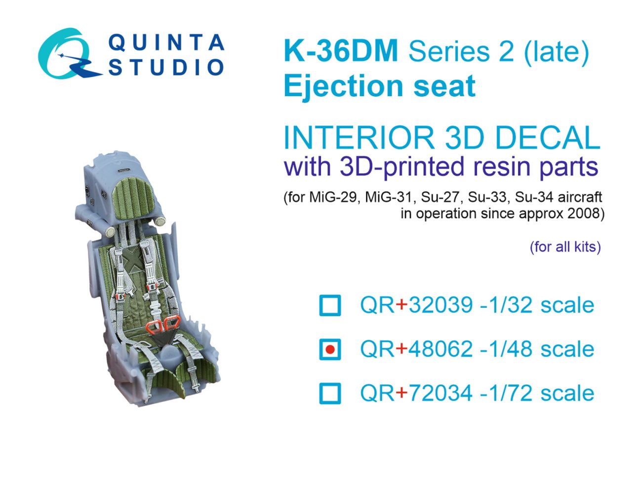 1:48 K-36DM Series2 (late) ejection seat (for MiG-29, MiG-31, Su-27, Su-33, Su-34 aircraft since 2008) (All kits)