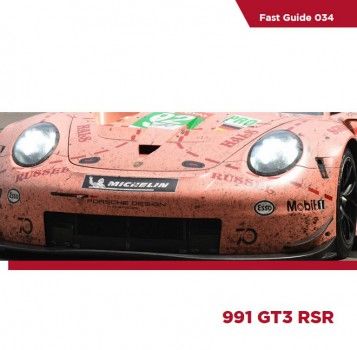 FAST GUIDE PORSCHE 991 GT3 RSR