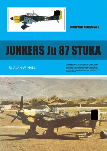 Junkers Ju-87 'Stuka' by Alan W. Hall (Warpaint Series No.3)