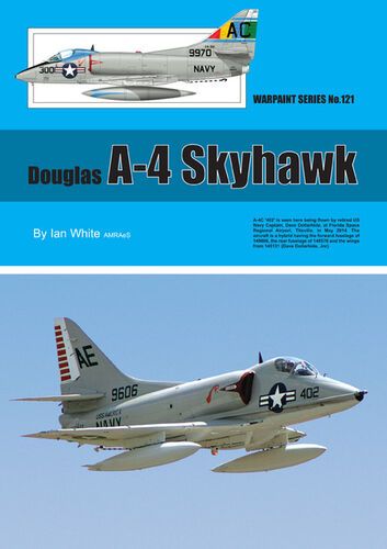 Douglas A-4 Skyhawk by Ian White AMRAeS (Warpaint Series No.121)