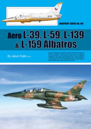 Aero L-39, L-59, L-139 & L-159 Albatros by Jakub Fojtik Ph.D. (Warpaint Series No.149)