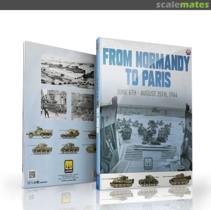 From Normandy to Paris Junes 6th - August 25th, 1944