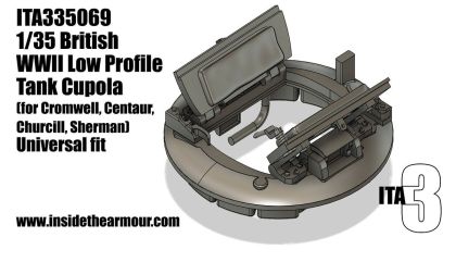 1:35 British Low Profile Cupola for Churchill, Centaur, Cromwell, Sherman