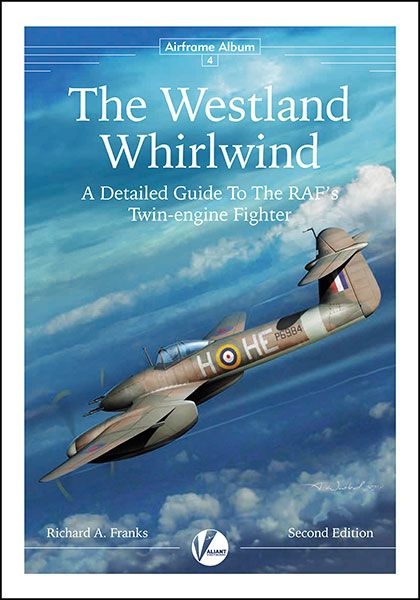 04 The Westland Whirlwind (Second Edition) - Detailed Guide