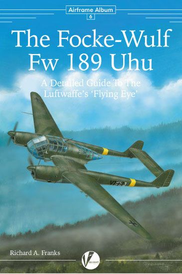06 The Focke Wulf Fw-189 and Airframe Detail - Detaild Guide