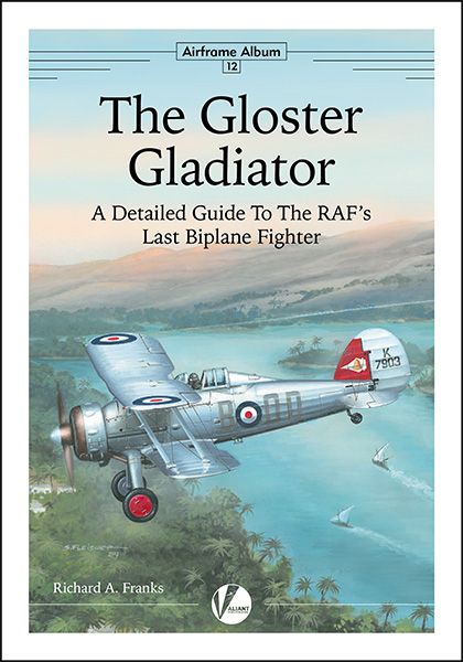 12 The Gloster Gladiator - Detailed Guide to the RAF's Last Biplane Fighter