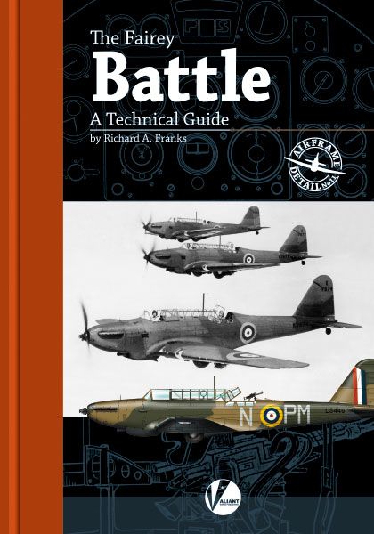 11 Fairey Battle - A Technical Guide