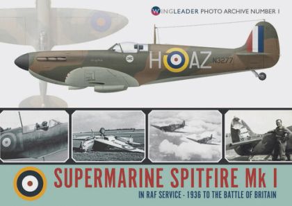 Supermarine Spitfire Mk.I In RAF Service 1936 To The Battle Of Britain