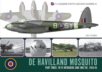 De Havilland Mosquito Part 3 - FB VI Intruders and 2nd TAF 1943-1945