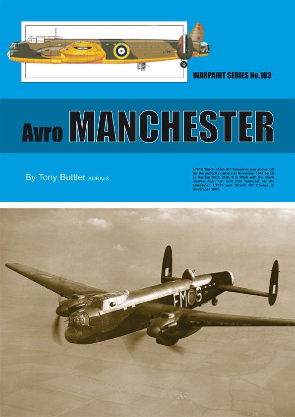 Avro Manchester by Tony Butler AMRAeS (Warpaint Series No.103)