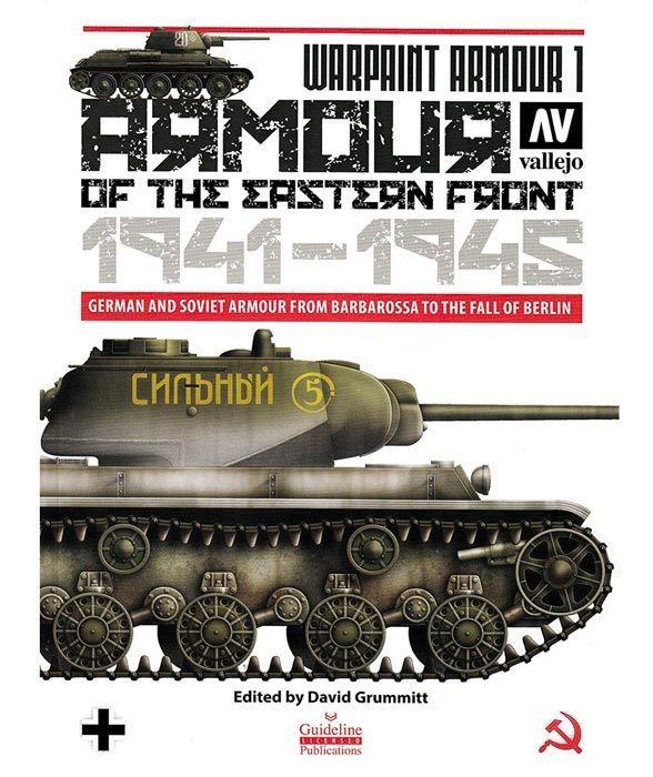 Warpaint Armour 1: Armour of the Eastern Front 1941-1945