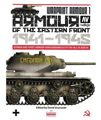 Warpaint Armour 1: Armour of the Eastern Front 1941-1945