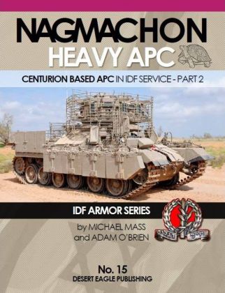 No.15 IDF ARMOR -NAGMACHON HEAVY APC - PART 2