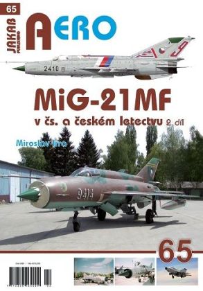 65. MiG-21 MF v čs. a českém letectvu 2.díl (M.Irra)