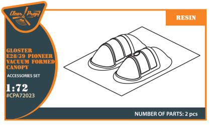 1:72 Gloster E28/39 Pioneer vacuum formed canopy