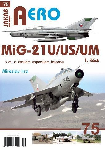 75. MiG-21U,US,UM v čs. a českém letectvu 1.díl (M.Irra)